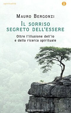 Il sorriso segreto dell'essere mauro bergonzi, il sorriso segreto dell'essere