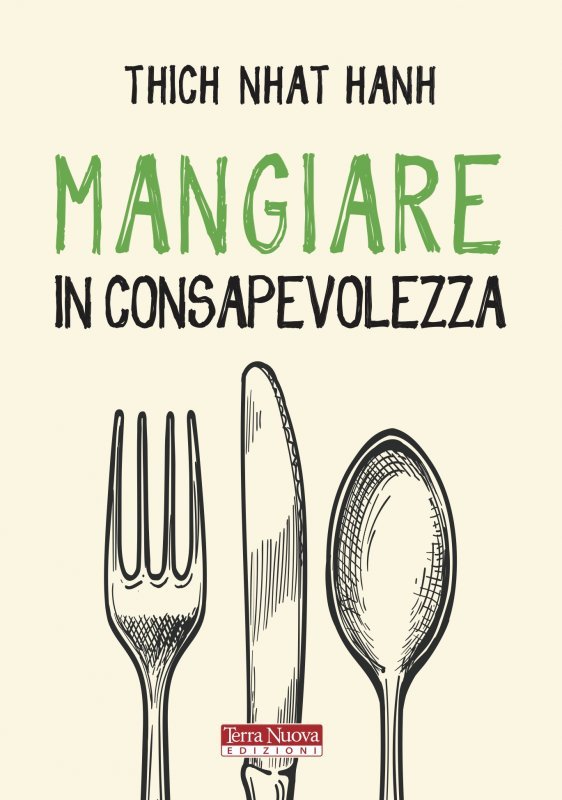 Mangiare in consapevolezza Thich Nhat Hanh - Mangiare in consapevolezza