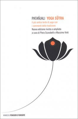 Yoga sutra. Il più antico testo di yoga con i commenti della tradizione patanjali yoga sutra