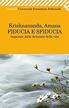 krishnananda amana, fiducia e sfiducia