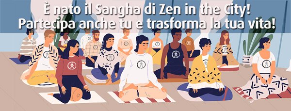 È nato il sangha di Zen in th City