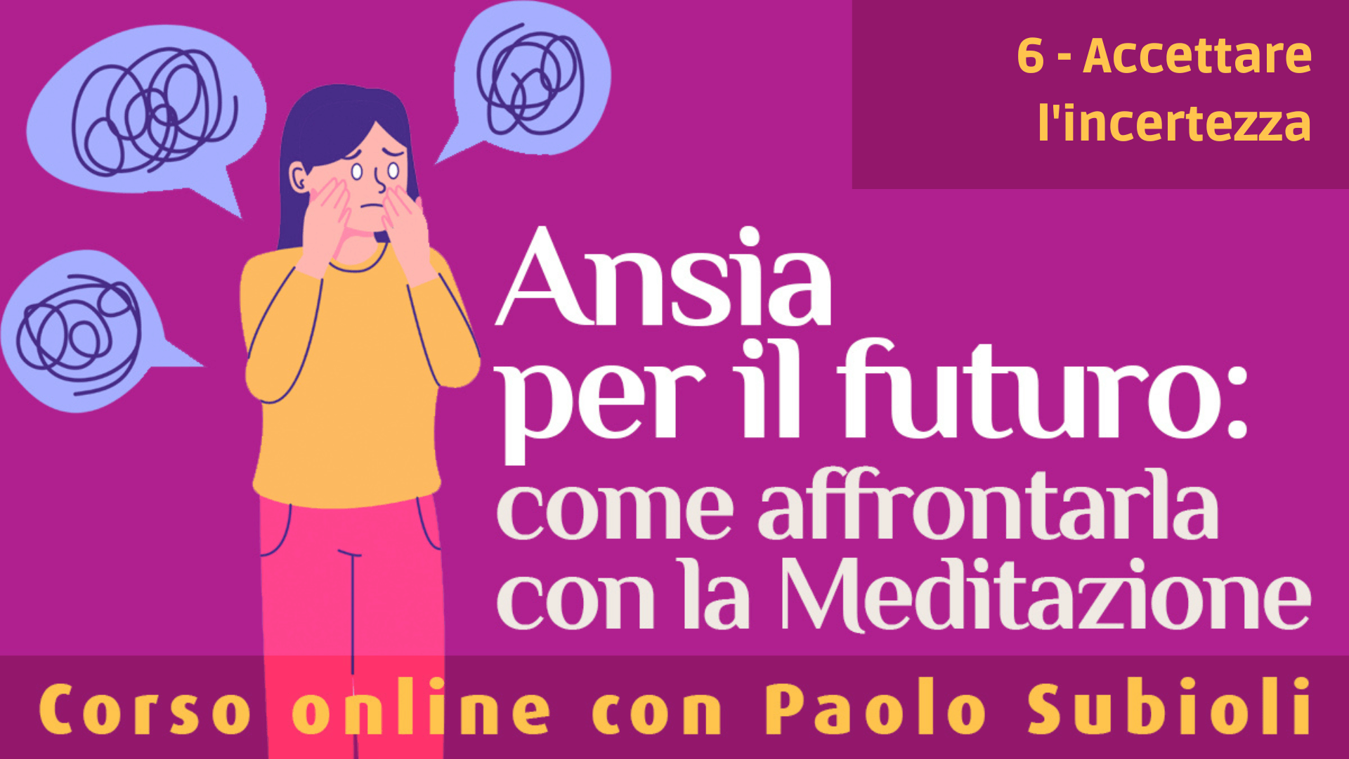 Corso Affrontare l’Ansia per il Futuro 6