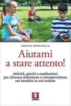 Grazia Roncaglia, Aiutami a stare attento!